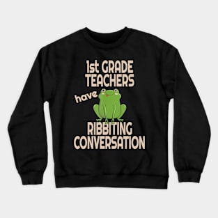 First Grade School Teacher Frog Pun Crewneck Sweatshirt